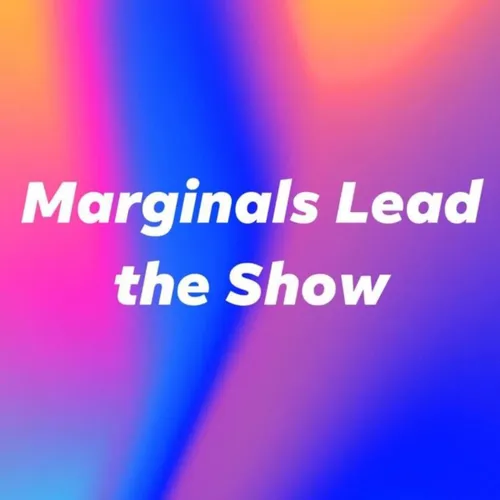 Marginals Lead the Show