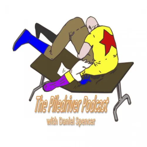 The Piledriver Podcast