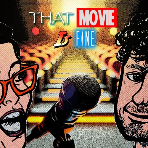 That Movie Is Fine