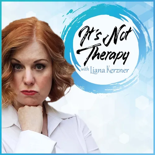 It’s Not Therapy!