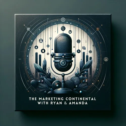 The Marketing Continental with Ryan & Amanda