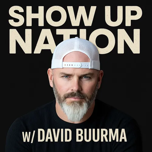 Show Up Nation w/David Buurma