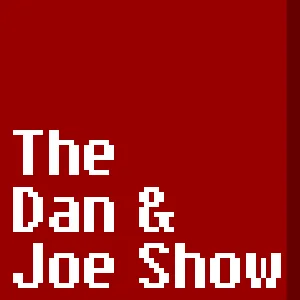 The Dan & Joe Show