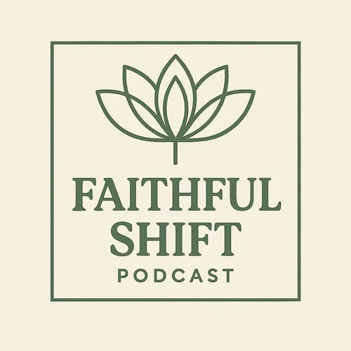 Faithful Shift Podcast