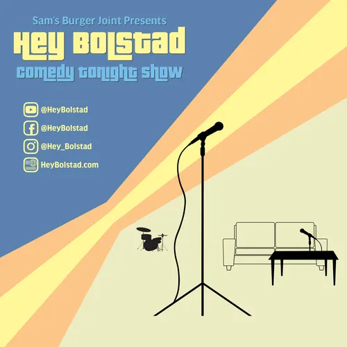 Hey Bolstad Comedy Podcast