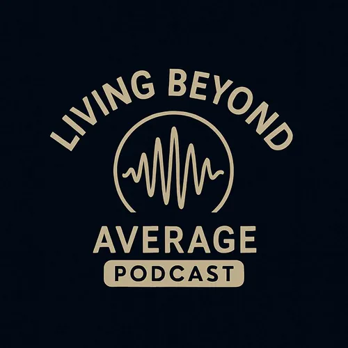 “Living Beyond Average”
