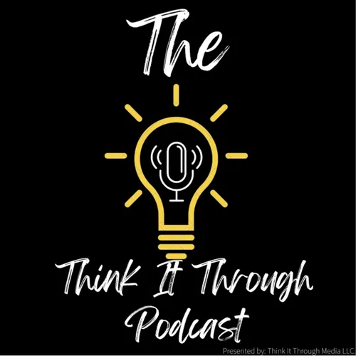 Think It Through Podcast