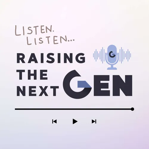 Raising the Next Gen