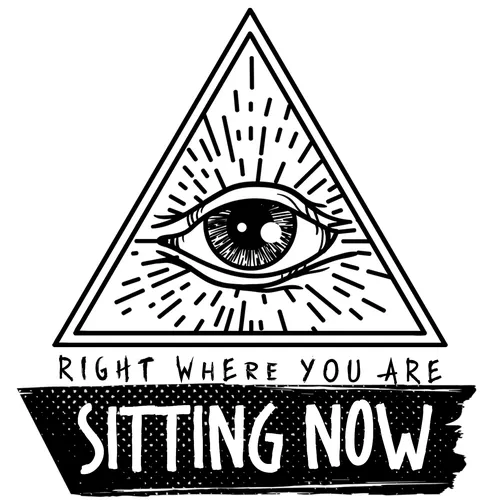 Right Where You Are Sitting Now