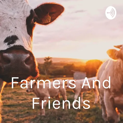 Farmers And Friends