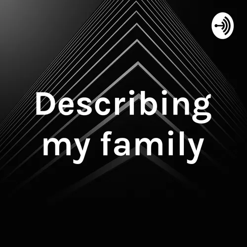 Describing my family