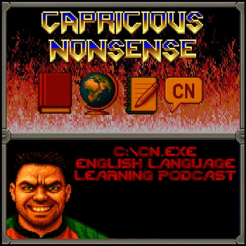 Capricious Nonsense - English Language Learning Podcast