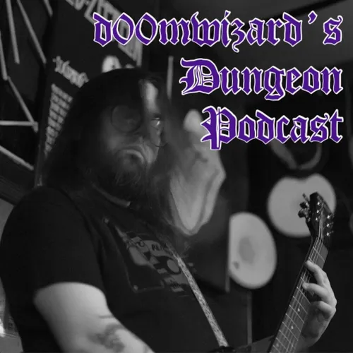 d00mwizard's Dungeon Podcast