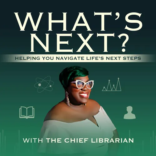 What's Next? with The Chief Librarian