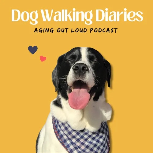 Dog Walking Diaries: Aging Out Loud