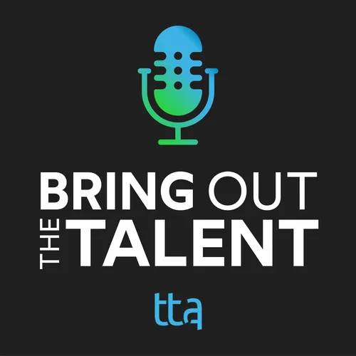 Bring Out the Talent: A Learning and Development Podcast