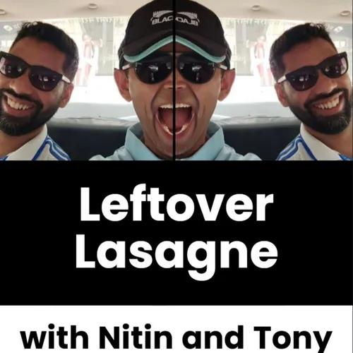 Leftover Lasagne with Nitin & Tony