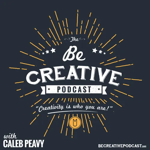 Be Creative with Caleb Peavy | Creative Conversations