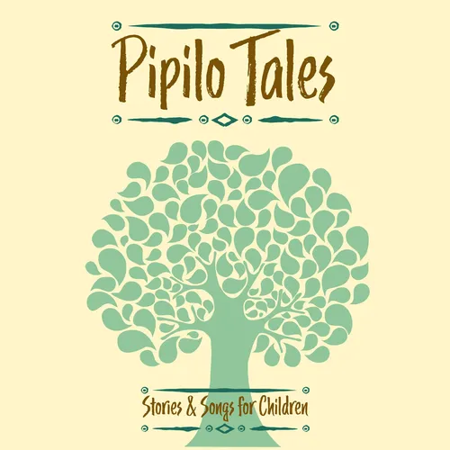 Pipilo Tales ~ Stories and Songs for Children