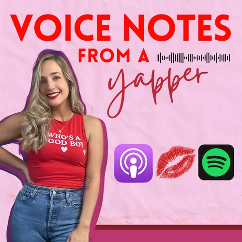 Voice Notes from a Yapper