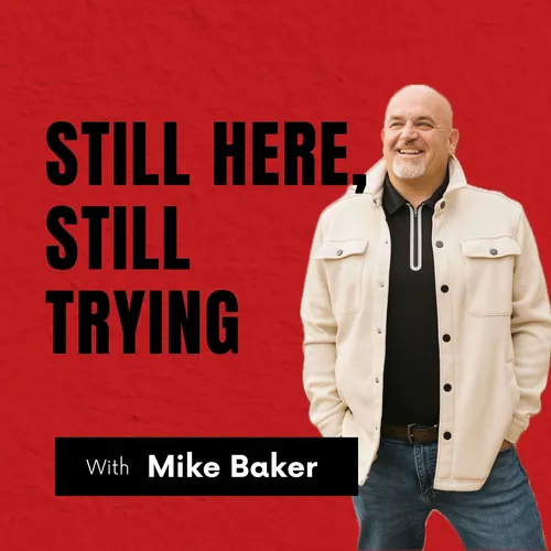Still Here, Still Trying