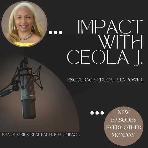 IMPACT with Ceola J.