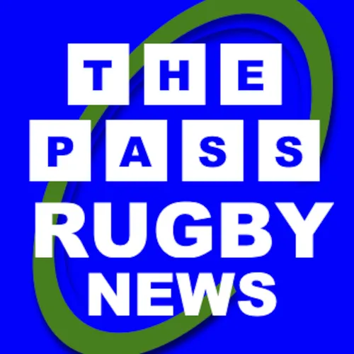 The Pass Rugby News Podcast Show