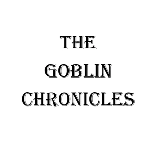 The Goblin Chronicles