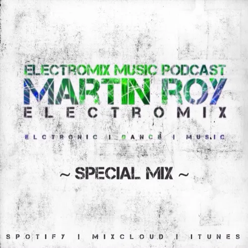 Electromix Music Podcast (Special Mix)