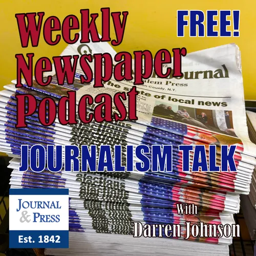Weekly Newspaper Podcast -- it's all about community journalism
