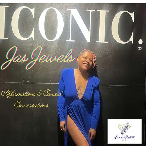 Jas Jewels - Affirmations and Candid Conversations!
