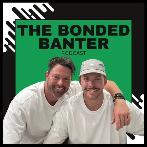 The Bonded Banter Podcast