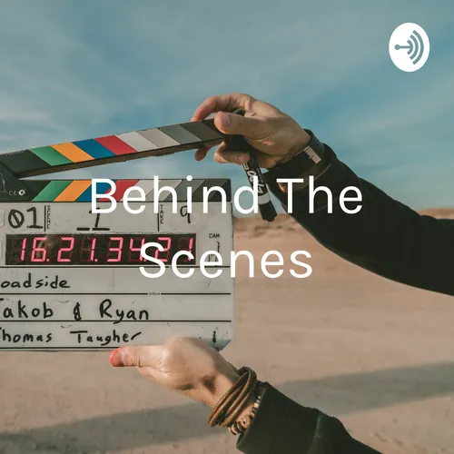 Behind The Scenes: A Movie Talk Podcast