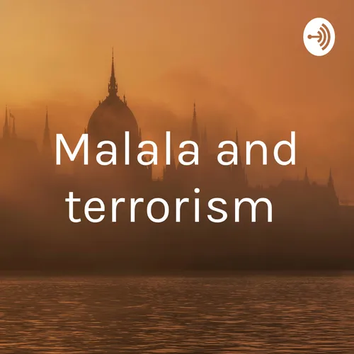 Malala and terrorism