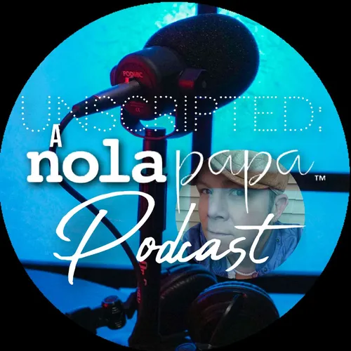 Unscripted: A Nolapapa Podcast