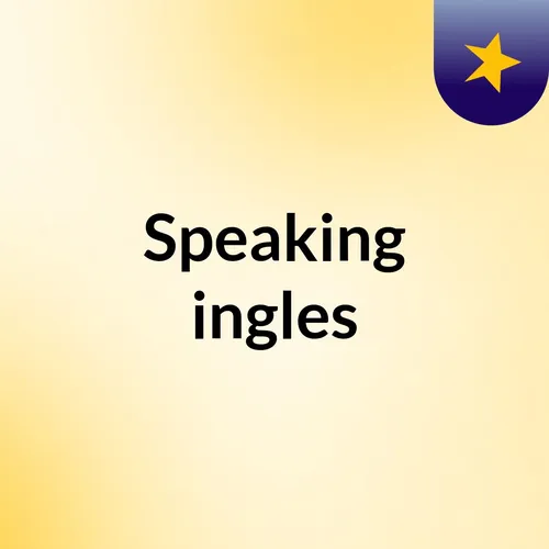 Speaking ingles