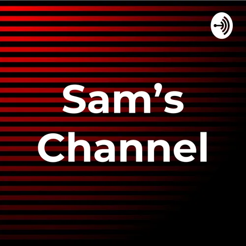 Sam's Channel
