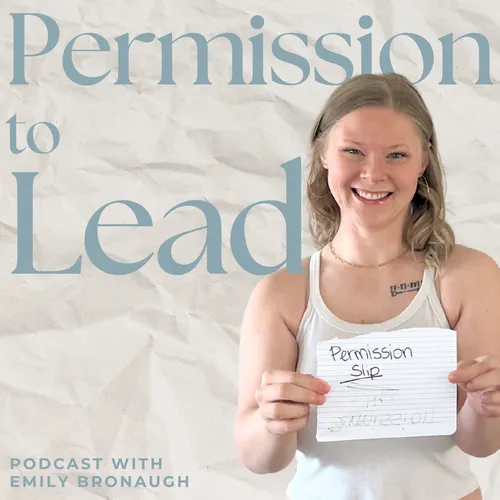Permission to Lead | with Emily Bronaugh