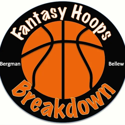 Fantasy Hoops Breakdown Podcast