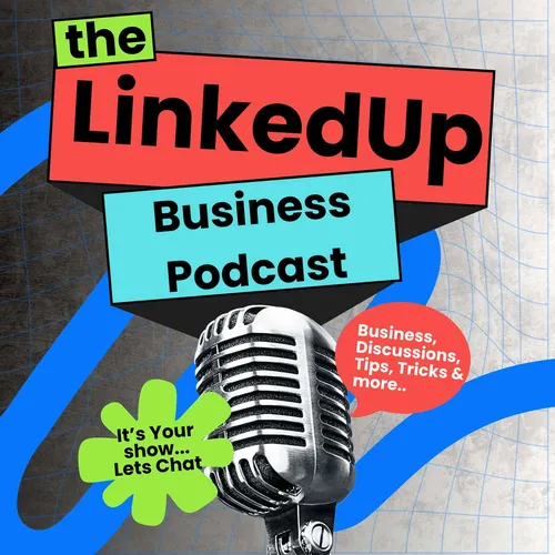 The LinkedUp Business Podcast