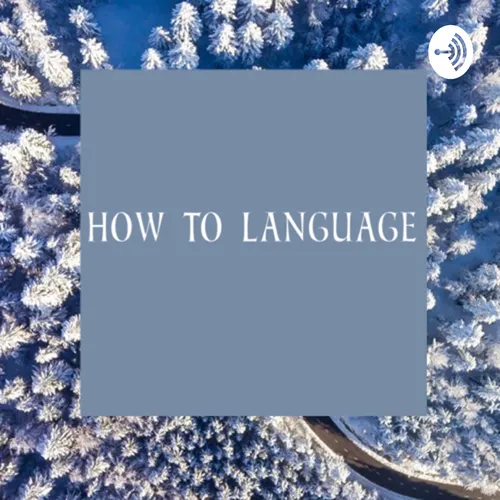 How to Language