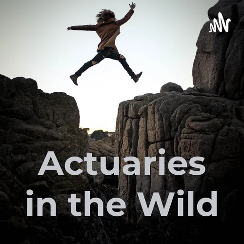 Actuaries in the Wild