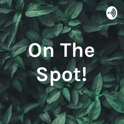 On The Spot!