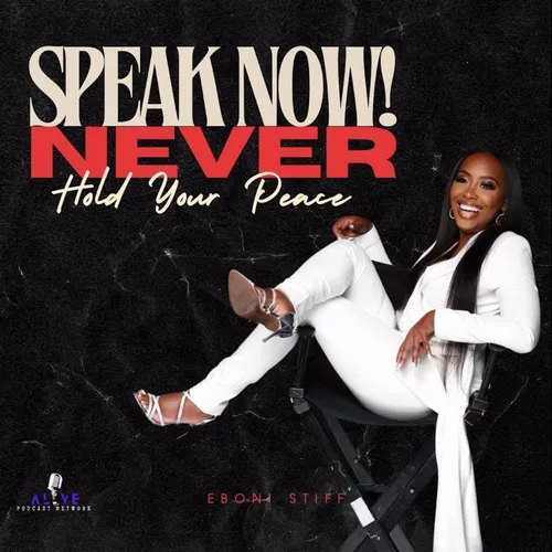 Speak Now Never Hold Your Peace Podcast