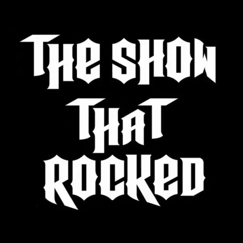 The Show That Rocked