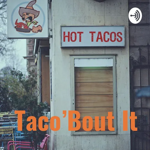 Taco’Bout It