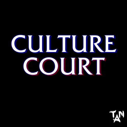 Culture Court – Three Angry Nerds
