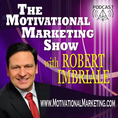 The Motivational Marketing Show with Robert Imbriale