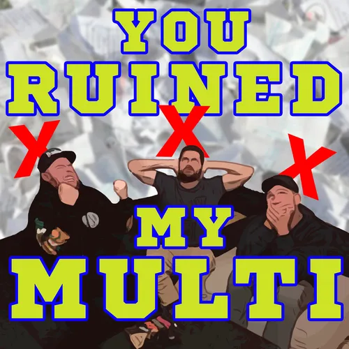 You Ruined My Multi