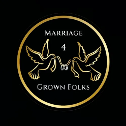 Marriage For Grown Folks